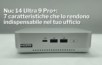 Nuc14 Ultra 9 Pro+: 7 caratteristiche che lo rendono indispensabile nel tuo ufficio 